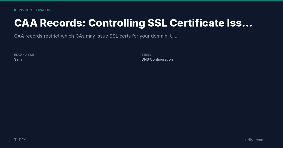 CAA Records: Controlling SSL Certificate Issuance — Guide Guide ...